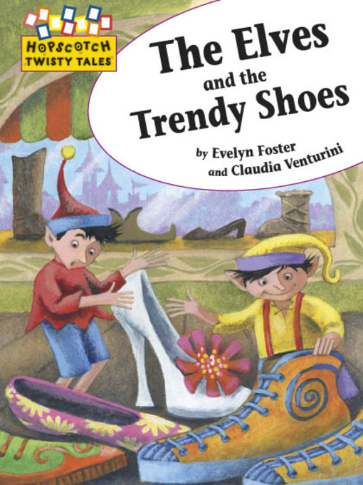 Title details for The Elves and the Trendy Shoes by Evelyn Foster - Available